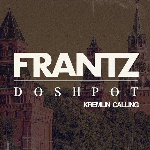 Doshpot, FRANTZ (AUS) - Kremlin Calling [731347]